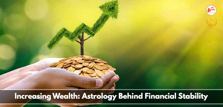 Increasing wealth: Astrology behind Financial Stability