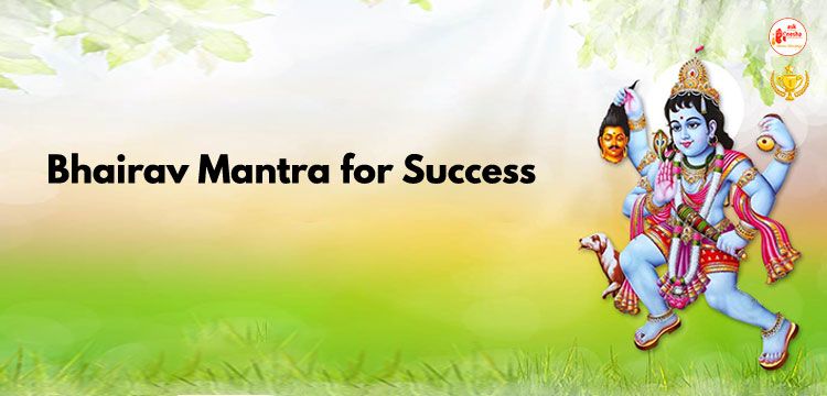 Bhairav Mantra for Success