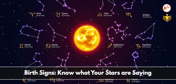 Birth Signs: Know what your stars are saying