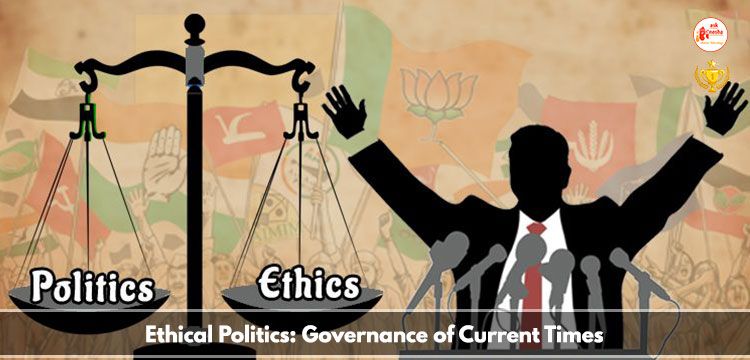 Ethical Politics: Governance of current times