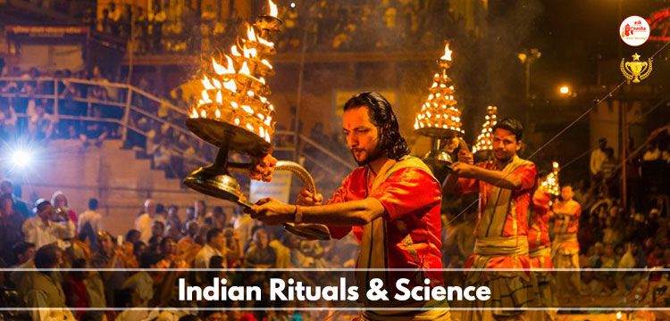 Indian rituals and science