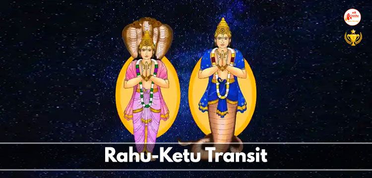 Rahu-Ketu Transit