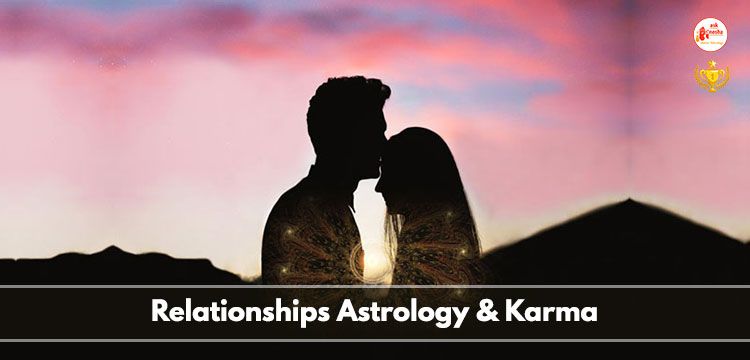 Relationships astrology and karma