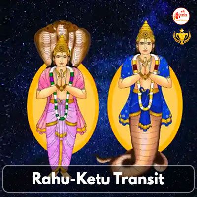 Rahu-Ketu Transit