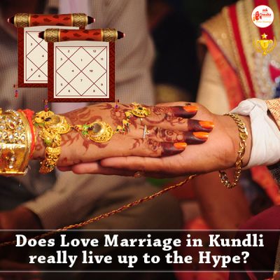 Does Love Marriage in Kundli really live up to the Hype?