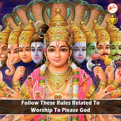 Follow These Rules Related To Worship To Please God